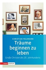 Träume beginnen zu leben - Christian Feldmann - 9783836760010