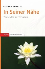 In Seiner Nähe - Lothar Zenetti - 9783836760072
