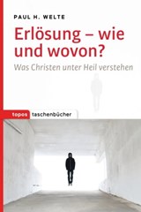 Erlösung - wie und wovon? - Paul H. Welte - 9783836760157