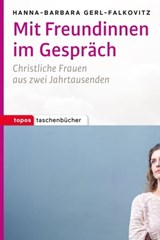 Mit Freundinnen im Gespräch - Hanna-Barbara Gerl-Falkovitz - 9783836760720