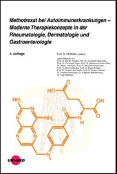 Methotrexat bei Autoimmunerkrankungen - Moderne Therapiekonzepte in der Rheumatologie, Dermatologie und Gastroenterologie