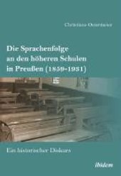 Die Sprachenfolge an den h heren Schulen in Preu en (1859-1931). Ein historischer Diskurs