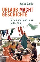 Urlaub Macht Geschichte - Hasso Spode - 9783839301609