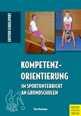 Kompetenzorientierung im Sportunterricht an Grundschulen - Neumann Peter - 9783840334351