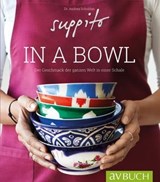Suppito in a bowl - Dr. Andrea Scholdan ; Maryam Yeganehfar - 9783840466052