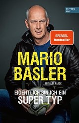 Eigentlich bin ich ein super Typ - Mario Basler - 9783841906861