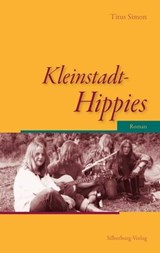 Kleinstadt-Hippies - Titus Simon - 9783842517783
