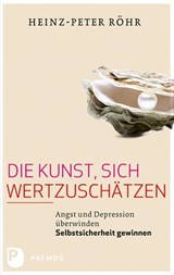 Die Kunst, sich wertzuschätzen - Heinz-Peter Röhr - 9783843604253