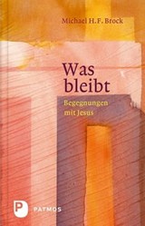Was bleibt - Michael H. F. Brock - 9783843608640
