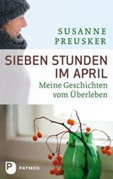 Sieben Stunden im April - Susanne Preusker - 9783843690386