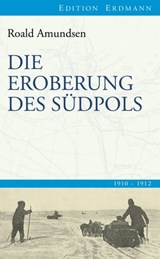 Die Eroberung des Südpols - Roald Amundsen - 9783843800150