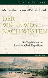 Der weite Weg nach Westen - Lewis Meriwether ; William Clark ; Hartmut Prof. Dr. Wasser - 9783843803410