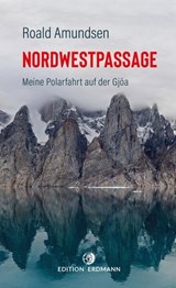 Die Nordwestpassage - Roald Amundsen - 9783843807883