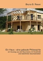 Reuer, B: Haus - eine gebaute Philosophie