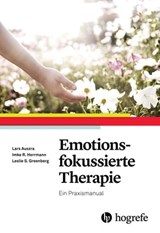 Emotionsfokussierte Therapie - Lars Auszra ; Imke Herrmann ; Leslie S. Greenberg - 9783844424256
