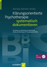 Klärungsorientierte Psychotherapie systematisch dokumentieren - Rainer Sachse ; Sandra Schirm ; Ueli Kramer - 9783844426540