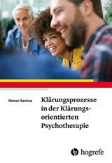 Klärungsprozesse in der Klärungsorientierten Psychotherapie - Rainer Sachse - 9783844427264
