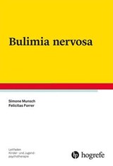 Bulimia nervosa - Simone Munsch ; Felicitas Forrer - 9783844428193