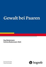 Gewalt bei Paaren - Guy Bodenmann ; Corinne Bodenmann-Kehl - 9783844432114