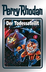 Perry Rhodan 46: Der Todessatellit (Silberband) - Clark Darlton ; H.G. Ewers - 9783845330457