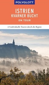 POLYGLOTT on tour Reiseführer Istrien/Kvarner Bucht - Daniela Schetar ; Friedrich Köthe - 9783846406564