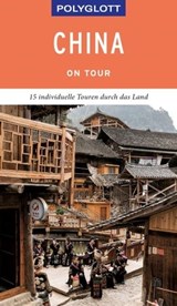 POLYGLOTT on tour Reiseführer China - Wolfgang Rössig - 9783846407028