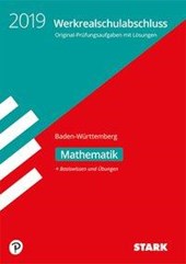 Original-Prüfungen und Training Werkrealschule Baden-Württemberg 2019 - Mathematik 10. Klasse