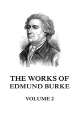 The Works of Edmund Burke Volume 2 - Edmund Burke - 9783849651183