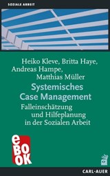 Systemisches Case Management - Heiko Kleve ; Britta Haye ; Andreas Hampe-Grosser ; Matthias Müller - 9783849783303