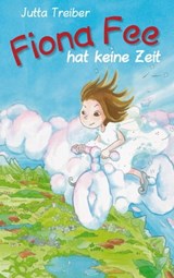 Fiona Fee hat keine Zeit - Jutta Treiber - 9783851977844