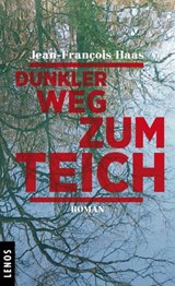 Dunkler Weg zum Teich - Jean-François Haas - 9783857879364