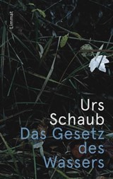 Das Gesetz des Wassers - Urs Schaub - 9783857919459