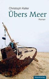 Übers Meer - Christoph Keller - 9783858695666