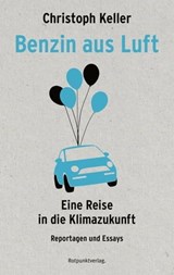 Benzin aus Luft - Christoph Keller - 9783858698582