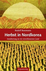 Herbst in Nordkorea - Rudolf Bussmann - 9783858699107