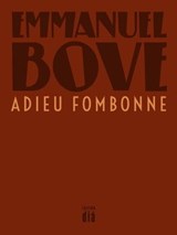 Adieu Fombonne - Emmanuel Bove ; Thomas Laux - 9783860345665