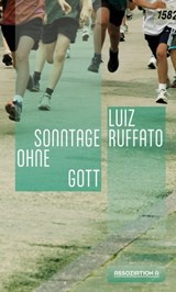Sonntage ohne Gott - Luiz Ruffato - 9783862416363