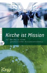 Kirche ist Mission - Roland Hardmeier - 9783862567577