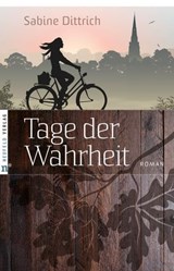 Tage der Wahrheit - Sabine Dittrich - 9783862567805