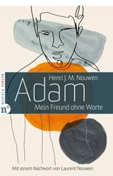 Adam - Henri J. M. Nouwen ; Laurent Nouwen - 9783862567874