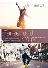 Tänzer und Stolperer - Bernhard Ott - 9783862567935
