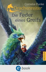 Drachenreiter 2. Die Feder eines Greifs - Cornelia Funke ; Mirada - 9783862720255