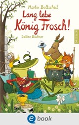 Lang lebe König Frosch! - Martin Baltscheit - 9783862721221