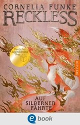 Reckless 4. Auf silberner Fährte - Cornelia Funke ; Mirada - 9783862721351