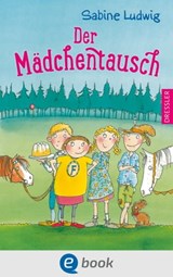 Der Mädchentausch - Sabine Ludwig - 9783862724765