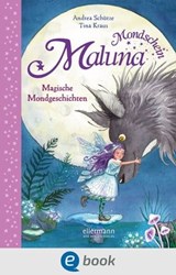 Maluna Mondschein. Magische Mondgeschichten - Andrea Schütze - 9783862730070