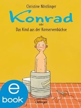 Konrad oder Das Kind aus der Konservenbüchse - Christine Nöstlinger - 9783862746026