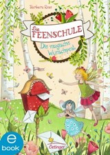 Die Feenschule 2. Die magische Wunschpost - Barbara Rose - 9783862746781