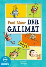 Der Galimat und ich - Paul Maar - 9783862748303