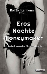 Eros Nächte Moneymaker - Kai Sichtermann - 9783862870813